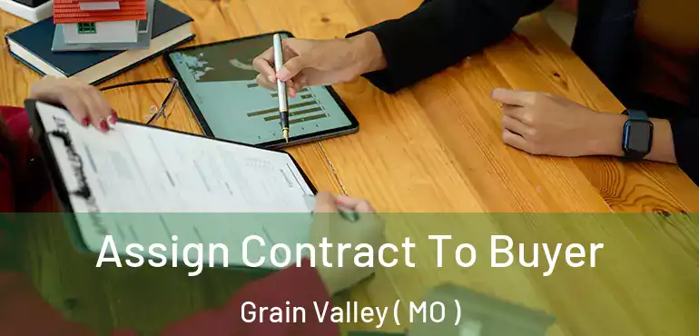  Assign Contract To Buyer Grain Valley ( MO )
