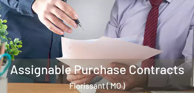  Assignable Purchase Contracts Florissant ( MO )