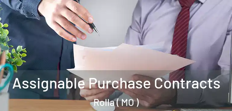  Assignable Purchase Contracts Rolla ( MO )