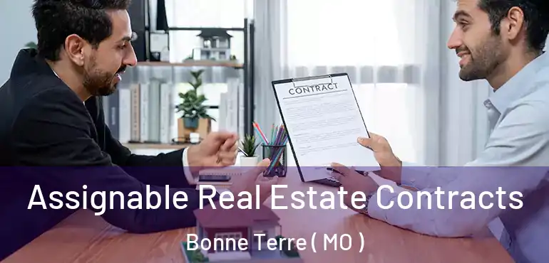  Assignable Real Estate Contracts Bonne Terre ( MO )