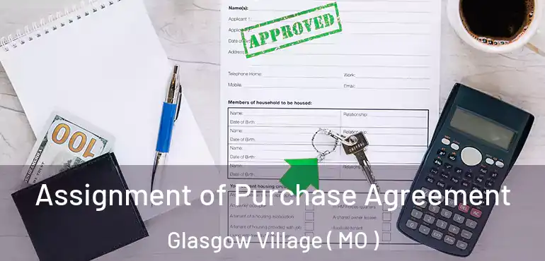  Assignment of Purchase Agreement Glasgow Village ( MO )