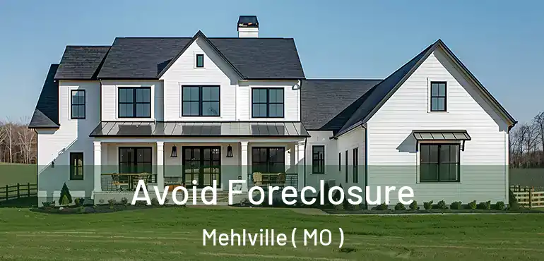  Avoid Foreclosure Mehlville ( MO )
