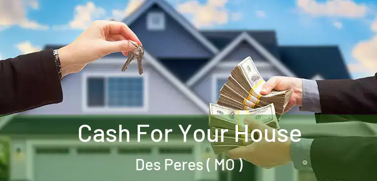  Cash For Your House Des Peres ( MO )