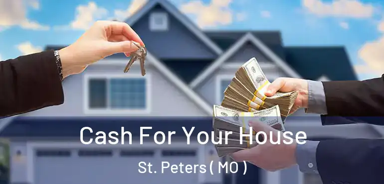  Cash For Your House St. Peters ( MO )