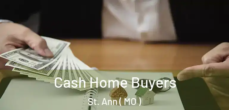  Cash Home Buyers St. Ann ( MO )