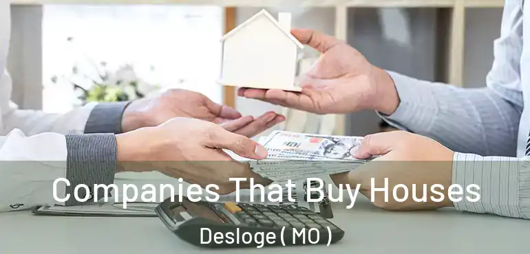  Companies That Buy Houses Desloge ( MO )