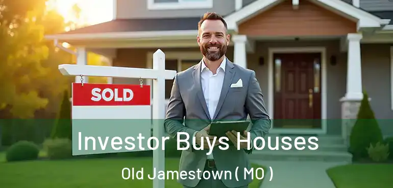  Investor Buys Houses Old Jamestown ( MO )