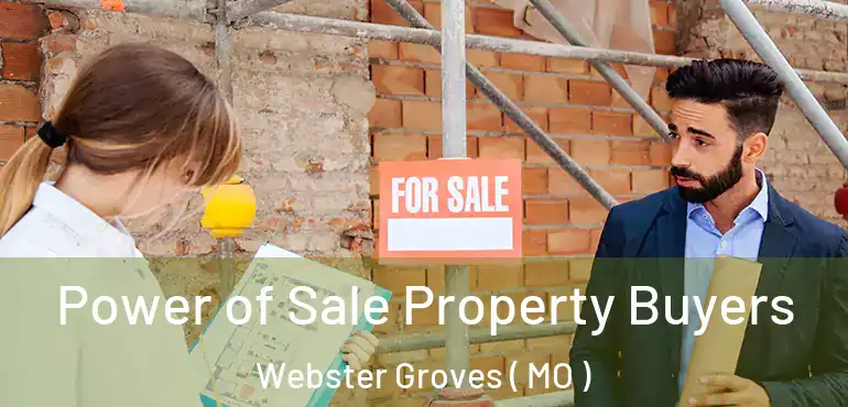  Power of Sale Property Buyers Webster Groves ( MO )