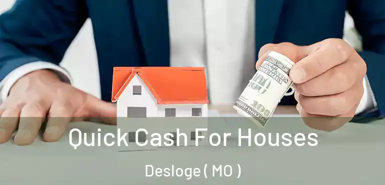  Quick Cash For Houses Desloge ( MO )