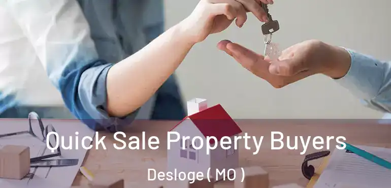  Quick Sale Property Buyers Desloge ( MO )
