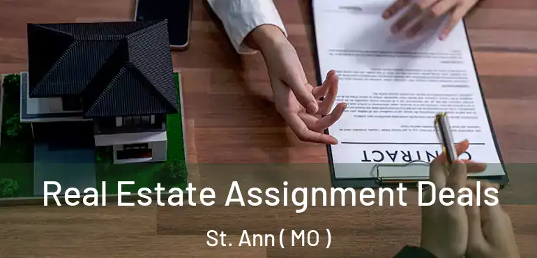  Real Estate Assignment Deals St. Ann ( MO )