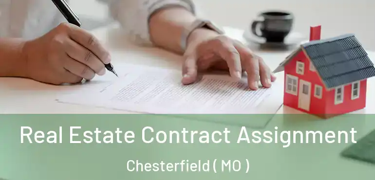  Real Estate Contract Assignment Chesterfield ( MO )