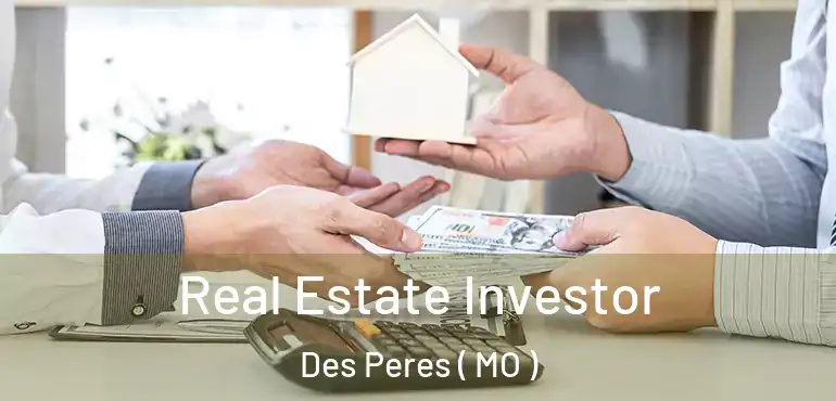 Real Estate Investor Des Peres ( MO )