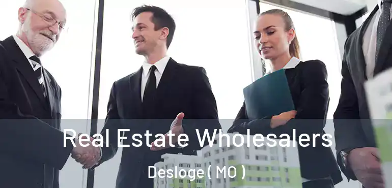  Real Estate Wholesalers Desloge ( MO )