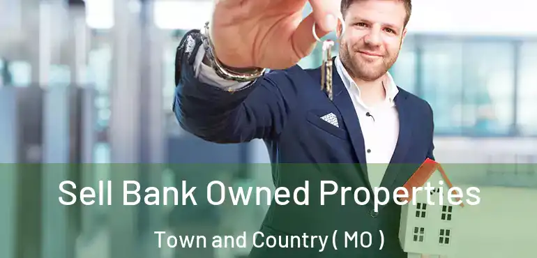  Sell Bank Owned Properties Town and Country ( MO )