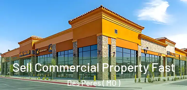  Sell Commercial Property Fast Des Peres ( MO )