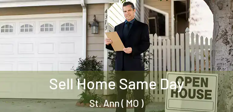  Sell Home Same Day St. Ann ( MO )