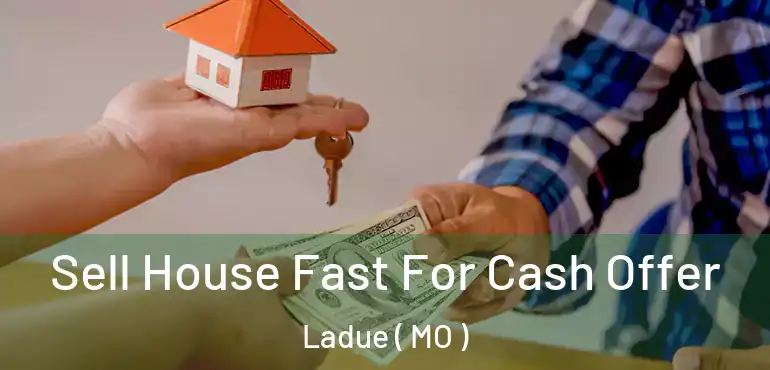  Sell House Fast For Cash Offer Ladue ( MO )