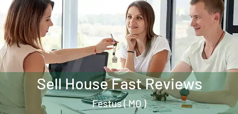  Sell House Fast Reviews Festus ( MO )