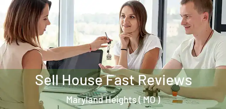  Sell House Fast Reviews Maryland Heights ( MO )