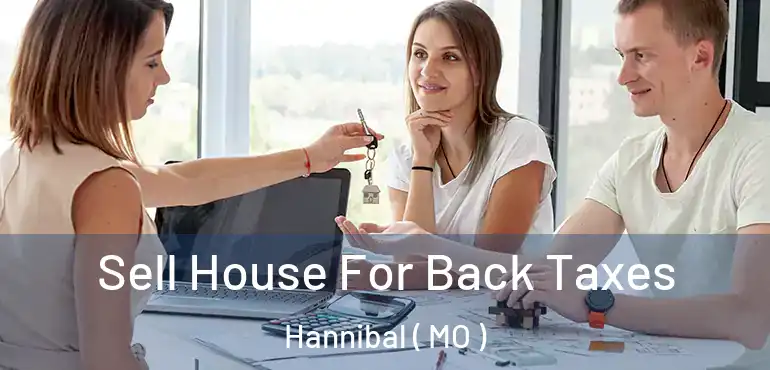  Sell House For Back Taxes Hannibal ( MO )