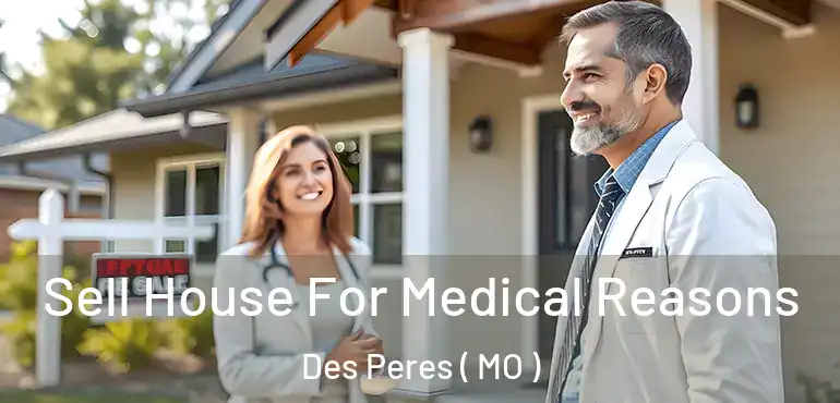  Sell House For Medical Reasons Des Peres ( MO )
