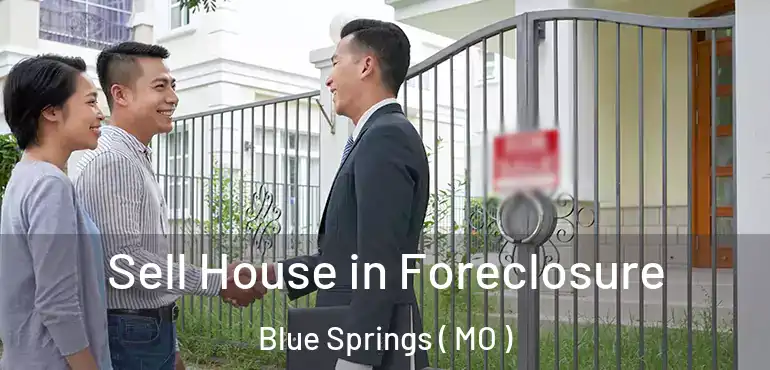  Sell House in Foreclosure Blue Springs ( MO )