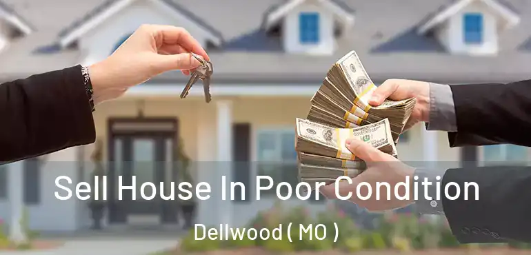  Sell House In Poor Condition Dellwood ( MO )