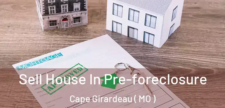  Sell House In Pre-foreclosure Cape Girardeau ( MO )