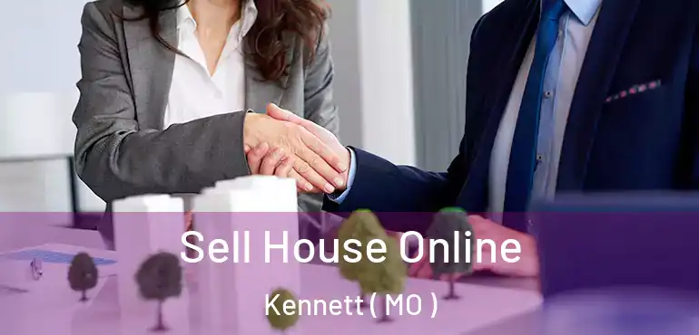  Sell House Online Kennett ( MO )