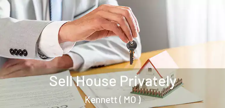  Sell House Privately Kennett ( MO )