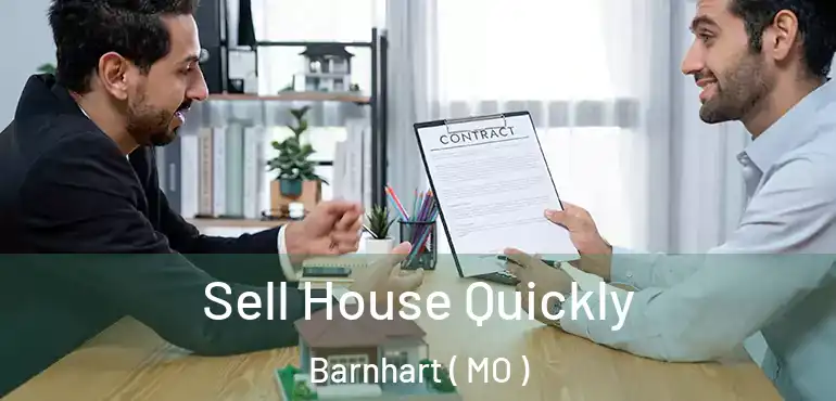  Sell House Quickly Barnhart ( MO )