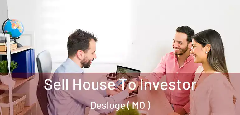  Sell House To Investor Desloge ( MO )