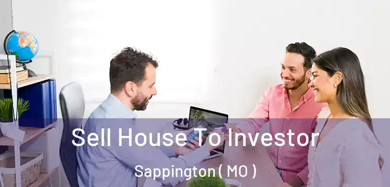  Sell House To Investor Sappington ( MO )