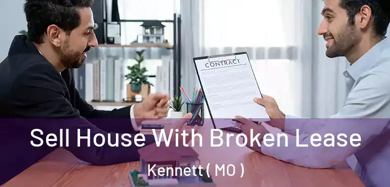  Sell House With Broken Lease Kennett ( MO )