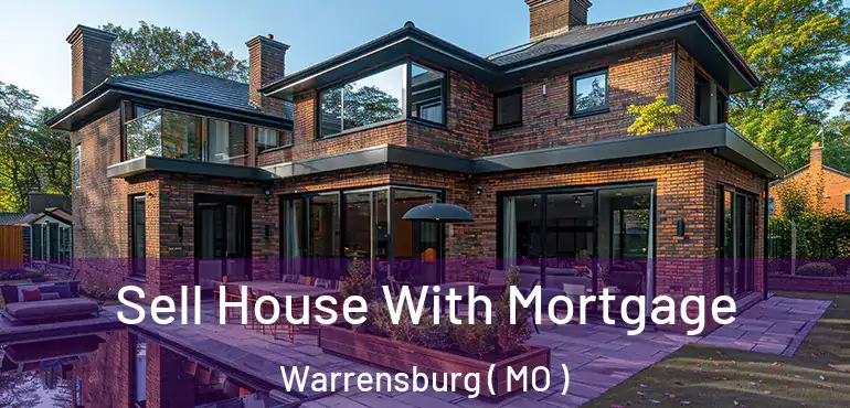  Sell House With Mortgage Warrensburg ( MO )