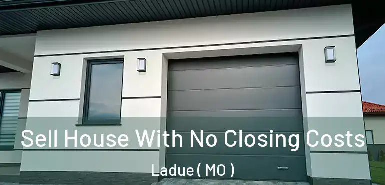  Sell House With No Closing Costs Ladue ( MO )