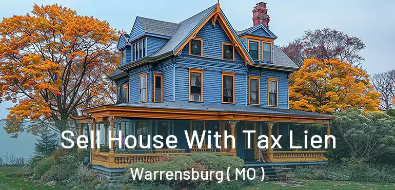  Sell House With Tax Lien Warrensburg ( MO )