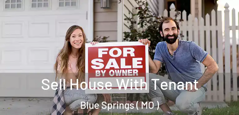  Sell House With Tenant Blue Springs ( MO )