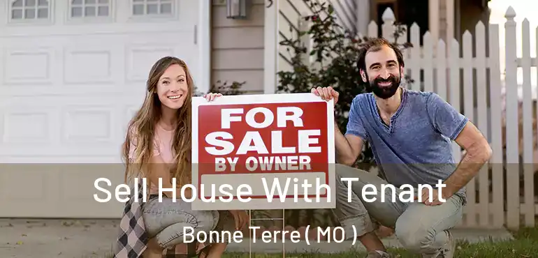  Sell House With Tenant Bonne Terre ( MO )