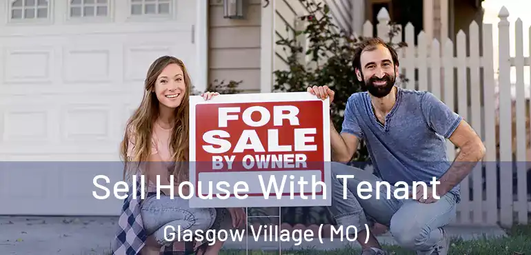  Sell House With Tenant Glasgow Village ( MO )