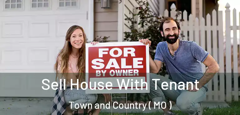  Sell House With Tenant Town and Country ( MO )