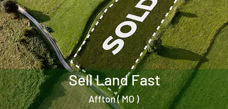  Sell Land Fast Affton ( MO )