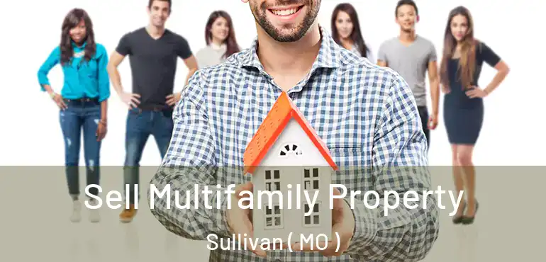 Sell Multifamily Property Sullivan ( MO )