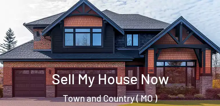  Sell My House Now Town and Country ( MO )