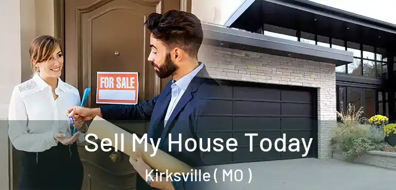  Sell My House Today Kirksville ( MO )