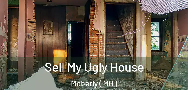  Sell My Ugly House Moberly ( MO )