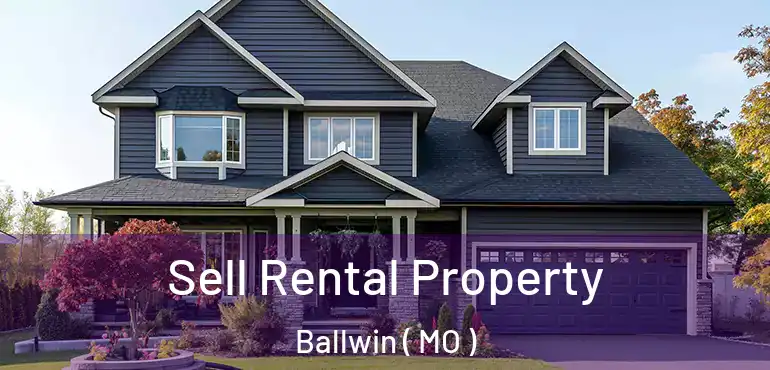  Sell Rental Property Ballwin ( MO )
