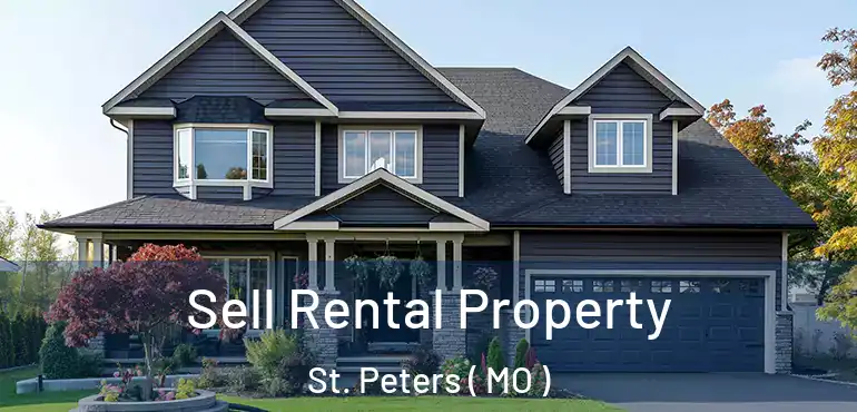  Sell Rental Property St. Peters ( MO )
