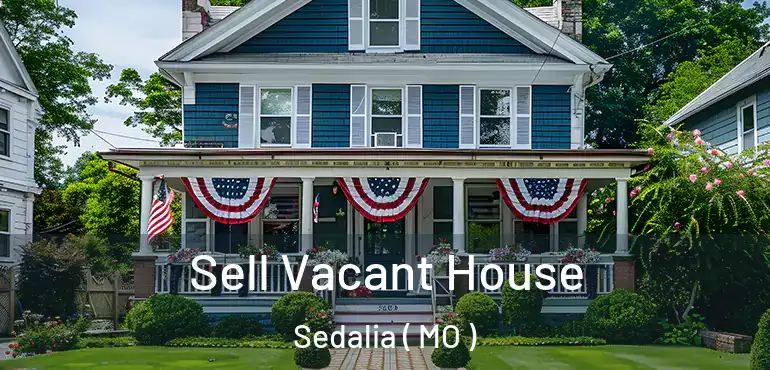  Sell Vacant House Sedalia ( MO )